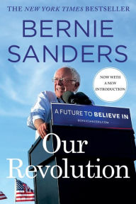 Title: Our Revolution: A Future to Believe In, Author: Bernie Sanders