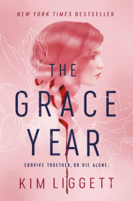 The Grace Year A Novel By Kim Liggett Paperback Barnes Noble