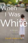 When I Was White