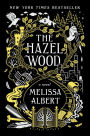 The Hazel Wood (Hazel Wood Series #1)