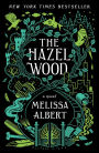 The Hazel Wood (Hazel Wood Series #1)