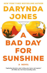 Title: A Bad Day for Sunshine: A Novel, Author: Darynda Jones