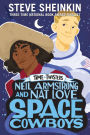 Neil Armstrong and Nat Love, Space Cowboys (Time Twisters Series #3)