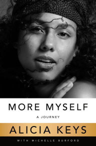 Title: More Myself: A Journey, Author: Alicia Keys