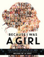 Because I Was a Girl: True Stories for Girls of All Ages