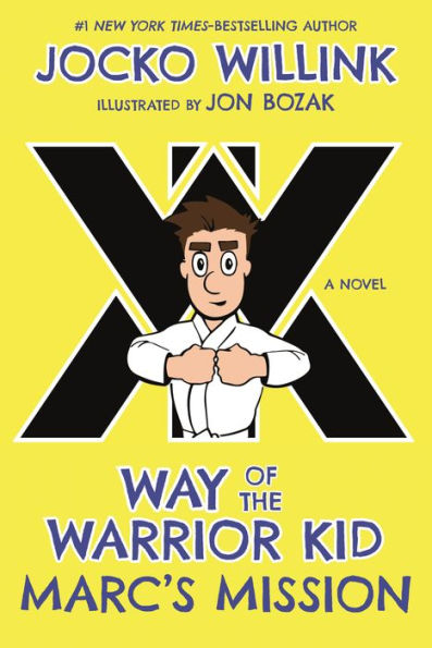 Marc's Mission (Way of the Warrior Kid Series #2)