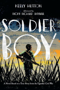 Title: Soldier Boy, Author: Keely Hutton