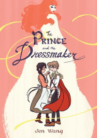 Title: The Prince and the Dressmaker, Author: Jen Wang