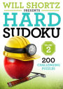 Will Shortz Presents Hard Sudoku, Volume 2: 200 Challenging Puzzles