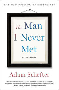 Title: The Man I Never Met, Author: Adam Schefter