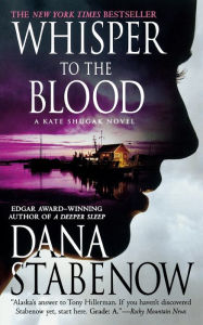 Title: Whisper to the Blood (Kate Shugak Series #16), Author: Dana Stabenow