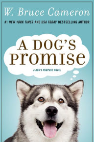 Title: A Dog's Promise, Author: W. Bruce Cameron