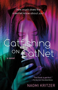 Title: Catfishing on CatNet: A Novel, Author: Naomi Kritzer