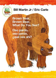 Title: Brown Bear, Brown Bear, What Do You See? / Oso pardo, oso pardo, ¿qué ves ahí?, Author: Bill Martin Jr