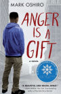 Anger Is a Gift: A Novel