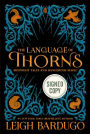 The Language of Thorns: Midnight Tales and Dangerous Magic (Signed Book)