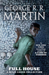 Title: Full House: A Wild Cards Collection, Author: George R. R. Martin