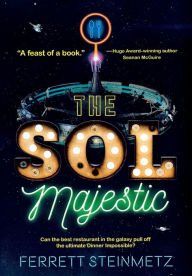 Title: The Sol Majestic, Author: Ferrett Steinmetz