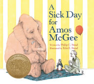 Title: A Sick Day for Amos McGee: (Caldecott Medal Winner), Author: Philip C. Stead