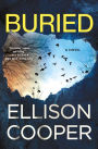 Buried: A Novel