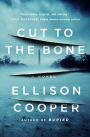 Cut to the Bone: A Novel