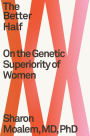 The Better Half: On the Genetic Superiority of Women