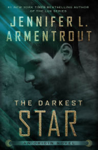 Title: The Darkest Star: An Origin Novel, Author: Jennifer L. Armentrout