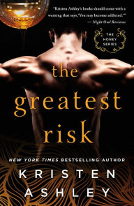 Title: The Greatest Risk (Honey Series #3), Author: Kristen Ashley