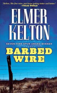 Title: Barbed Wire, Author: Elmer Kelton
