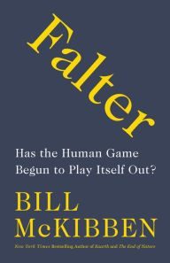 Ebooks for mobile phones free download Falter: Has the Human Game Begun to Play Itself Out? PDF English version 9781250256850