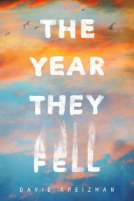 Free download online books The Year They Fell by David Kreizman 9781250179876 (English literature) DJVU PDF MOBI