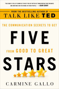 Title: Five Stars: The Communication Secrets to Get from Good to Great, Author: Carmine Gallo