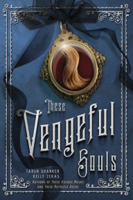 Title: These Vengeful Souls, Author: Tarun Shanker