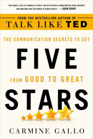 Title: Five Stars: The Communication Secrets to Get from Good to Great, Author: Carmine Gallo