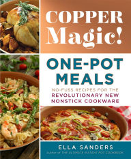 Title: Copper Magic! One-Pot Meals, Author: Ella Sanders