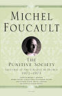 The Punitive Society: Lectures at the Collège de France, 1972-1973