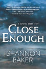 Close Enough: A Kate Fox Short Story