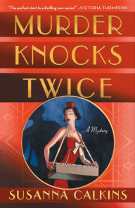 Title: Murder Knocks Twice, Author: Susanna Calkins