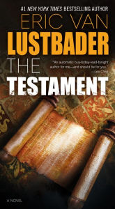 Title: The Testament: A Novel, Author: Eric Van Lustbader