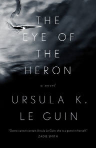 Title: The Eye of the Heron, Author: Ursula K. Le Guin