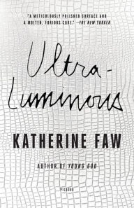 Title: Ultraluminous, Author: Katherine Faw