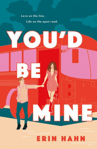 You'd Be Mine: A Novel