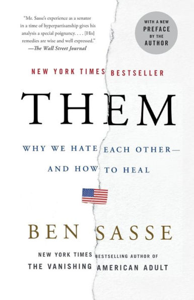 Them: Why We Hate Each Other--and How to Heal