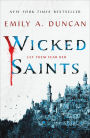 Wicked Saints (Something Dark and Holy Series #1)