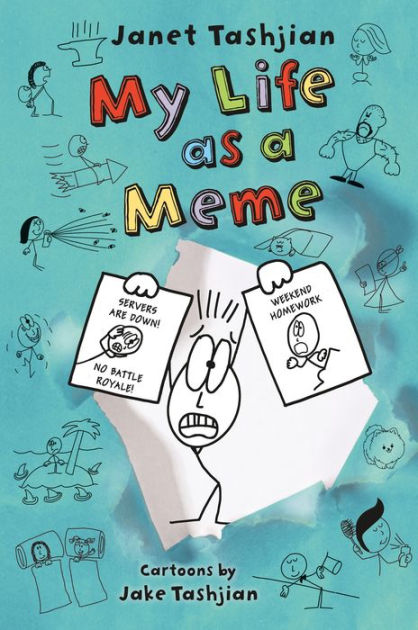 My Life As A Meme My Life Series 8 By Janet Tashjian Jake Tashjian Hardcover Barnes Noble