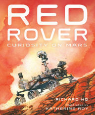 Title: Red Rover: Curiosity on Mars, Author: Richard Ho
