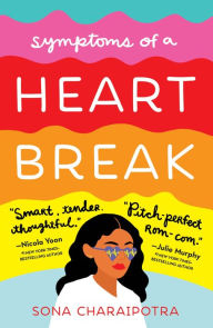 Title: Symptoms of a Heartbreak, Author: Sona Charaipotra