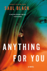 Title: Anything for You, Author: Saul Black