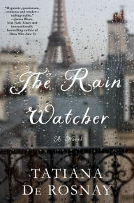 Free textbooks download The Rain Watcher: A Novel  9781250296184 in English