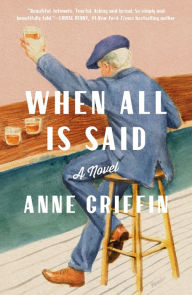 Title: When All Is Said, Author: Anne Griffin